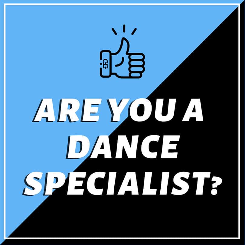 Are you a dance specialist?