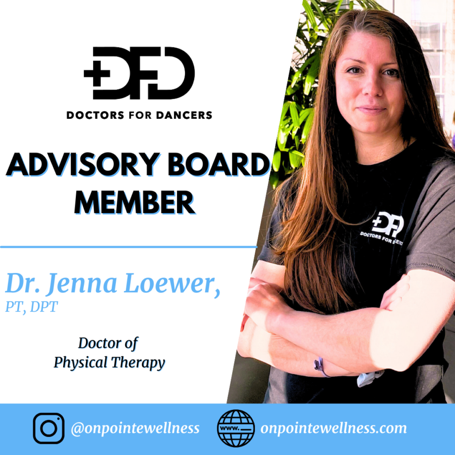 Doctors For Dancers Advisory Board Member Dr. Jenna Loewer, DPT